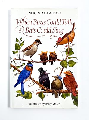 Seller image for WHEN BIRDS COULD TALK & BATS COULD SING for sale by Type Punch Matrix