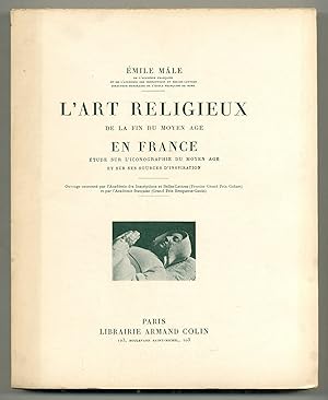 Bild des Verkufers fr L'Art Religieux de la Fin du Moyen ge en France: tude sur L'Iconographie du Moyen Age et sur ses Sources D'Inspiration. Sixime dition [Religious Art of the End of the Middle Ages in France: Study on the Iconography of the Middle Ages and its Sources of Inspiration. Sixth Edition] zum Verkauf von Between the Covers-Rare Books, Inc. ABAA