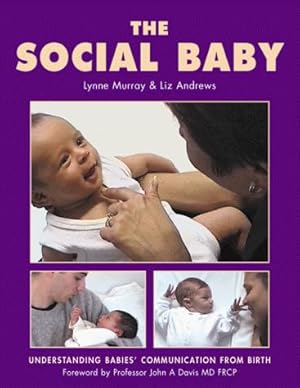 Bild des Verkufers fr The Social Baby: Understanding Babies' Communication from Birth zum Verkauf von WeBuyBooks