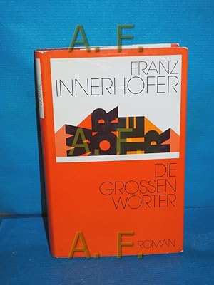 Bild des Verkufers fr Die grossen Wrter : Roman. zum Verkauf von Antiquarische Fundgrube e.U.