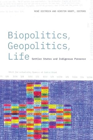 Seller image for Biopolitics, Geopolitics, Life : Settler States and Indigenous Presence for sale by AHA-BUCH GmbH