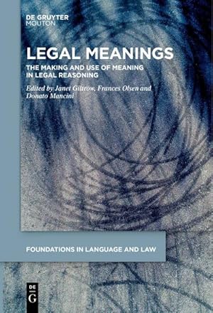 Seller image for Legal Meanings : The Making and Use of Meaning in Legal Reasoning for sale by AHA-BUCH GmbH