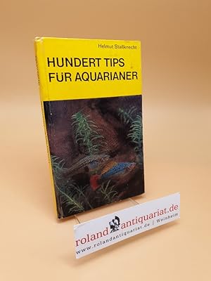 Bild des Verkufers fr Hundert Tips fr Aquarianer zum Verkauf von Roland Antiquariat UG haftungsbeschrnkt