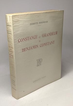 Image du vendeur pour Constance et grandeur de Benjamin Constant - avec un portrait mis en vente par crealivres