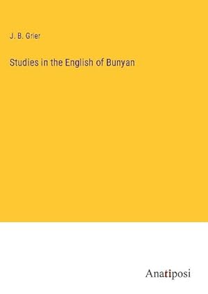 Image du vendeur pour Studies in the English of Bunyan mis en vente par AHA-BUCH GmbH
