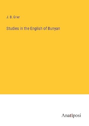 Image du vendeur pour Studies in the English of Bunyan mis en vente par AHA-BUCH GmbH