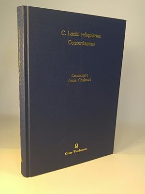 C. Lucilii reliquiarum Concordantiae. Alpha-Omega: Reihe A - Lexika, Indizes, Konkordanzen zur kl...