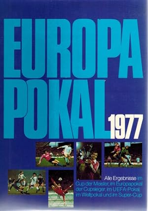 Imagen del vendedor de Europapokal 1977 Der Meister; Der Pokalsieger UEFA - Pokal, Super-Cup; Weltpokal a la venta por Elops e.V. Offene Hnde