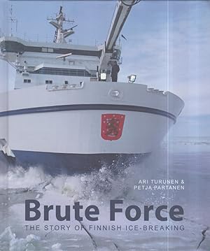 Brute Force : The Story of Finnish Ice-Breaking