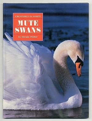 Creatures in White: Mute Swans