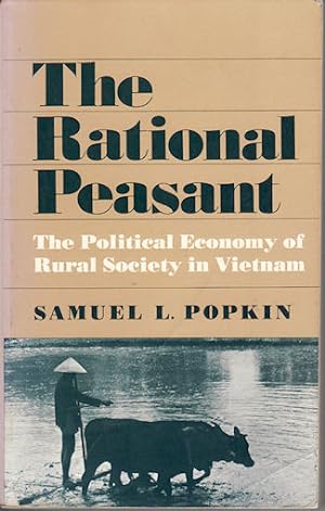 Seller image for The Rational Peasant. The Political Economy of Rural Society in Vietnam. for sale by Asia Bookroom ANZAAB/ILAB