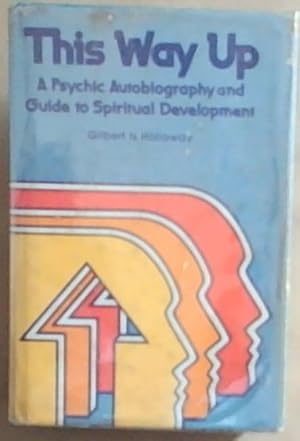 Seller image for This way up: A Psychic Autobiography And Guide To Spiritual Development for sale by Chapter 1