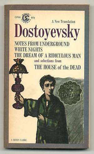 Image du vendeur pour Notes from Underground / White Nights / The Dream of a Ridiculous Man and Selections from The House of the Dead mis en vente par Between the Covers-Rare Books, Inc. ABAA