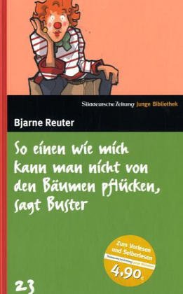 Imagen del vendedor de So einen wie mich kann man nicht von den Bumen pflcken, sagt Buster. SZ Junge Bibliothek Band 23 a la venta por Gabis Bcherlager