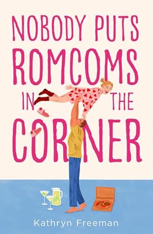 Seller image for Nobody Puts Romcoms In The Corner for sale by Rheinberg-Buch Andreas Meier eK
