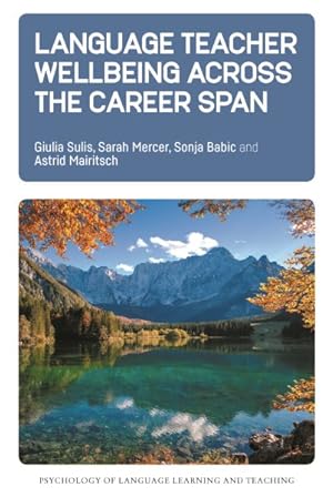 Image du vendeur pour Language Teacher Wellbeing Across the Career Span mis en vente par GreatBookPrices