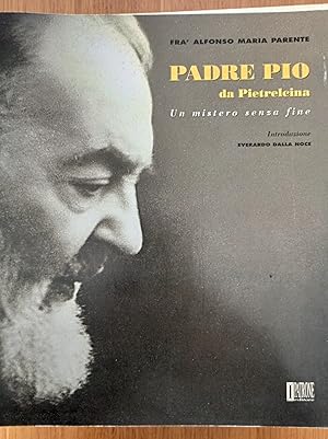 Padre Pio da Pietrelcina. Un mistero senza fine