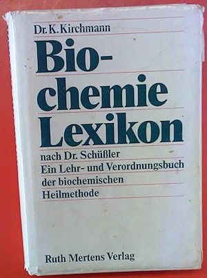 Bild des Verkufers fr Biochemie Lexikon nach Dr. Schler. Ein Lehr und Verordnungsbuch der biochemischen Heilmethode, III. vllig berarbeitete Auflage zum Verkauf von biblion2