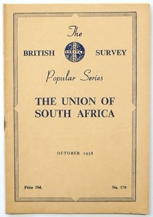 The British Survey Popular Series: The Union of South Africa: No. 170: October 1958
