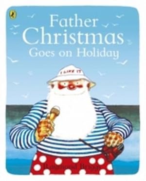 Seller image for Father Christmas Goes on Holiday for sale by CSG Onlinebuch GMBH