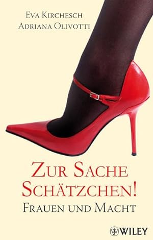 Seller image for Zur Sache Schtzchen!: Frauen und Macht for sale by CSG Onlinebuch GMBH