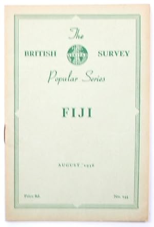 The British Survey Popular Series: Fiji: No.144: August 1956