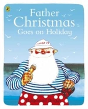 Seller image for Father Christmas Goes on Holiday for sale by CSG Onlinebuch GMBH