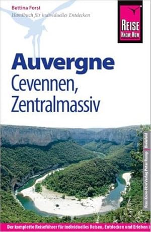 Bild des Verkufers fr Reise Know-How Auvergne, Cevennen, Zentralmassiv: Reisefhrer fr individuelles Entdecken zum Verkauf von CSG Onlinebuch GMBH