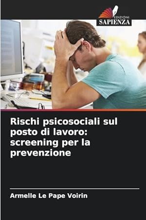 Bild des Verkufers fr Rischi psicosociali sul posto di lavoro: screening per la prevenzione zum Verkauf von moluna