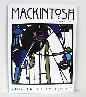 Mackintosh: Artist Designer Architect