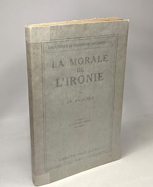Seller image for La morale de l'ironie - 4e dition for sale by crealivres