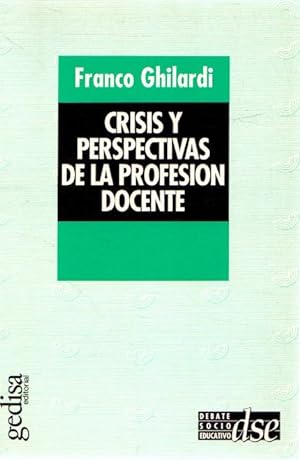 Bild des Verkufers fr Crisis y perspectivas de la profesin docente . zum Verkauf von Librera Astarloa