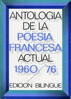 Seller image for Antologa de la poesa francesa actual. 1960-1976. edicin bilinge for sale by Rincn de Lectura