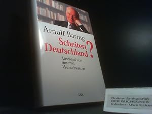 Bild des Verkufers fr Scheitert Deutschland? : der schwierige Abschied von unseren Wunschwelten. In Zusammenarbeit mit Dominik Geppert zum Verkauf von Der Buchecker