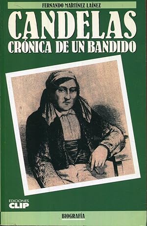 Seller image for Candelas. Crnica de un bandido for sale by Rincn de Lectura