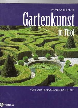 Bild des Verkufers fr Gartenkunst in Tirol. Von der Renaissance bis heute. zum Verkauf von Antiquariat time