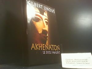 Seller image for AKHENATON LE DIEU MAUDIT for sale by Der Buchecker