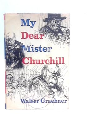 Seller image for My Dear Mister Churchill for sale by World of Rare Books