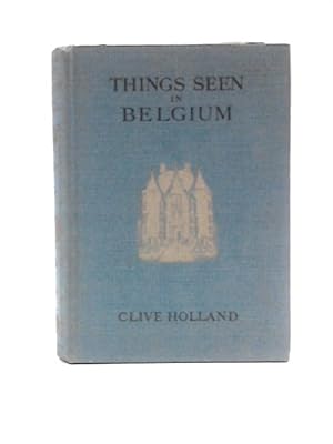 Imagen del vendedor de Things Seen in Belgium a la venta por World of Rare Books