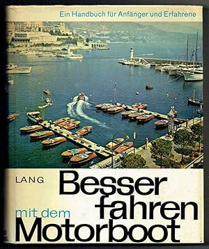 Seller image for Besser fahren mit dem Motorboot. Ein Handbuch fr Anfnger und Erfahrene. for sale by Antiquariat Dietmar Brezina
