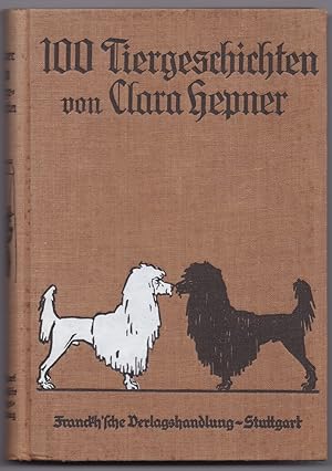 Seller image for Hundert (100) neue Tiergeschichten for sale by Versandantiquariat Bolz