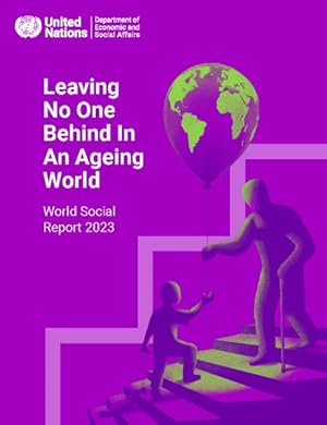 Immagine del venditore per World Social Report 2023 : Leaving No One Behind in an Ageing World venduto da GreatBookPrices