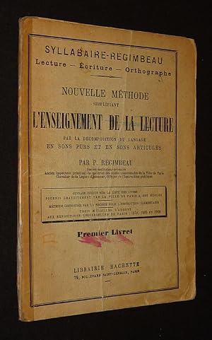 Bild des Verk�ufers f�r Syllabaire R�gimbeau : Lacture - Ecriture - Orthographe. Nouvelle m�thode simplifiant l'enseignement de la lecture par la d�composition du langage en sons purs et en sons articul�s (1er livret) zum Verkauf von Abraxas-libris