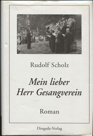 Bild des Verkufers fr Mein lieber Herr Gesangsverein Roman zum Verkauf von Flgel & Sohn GmbH