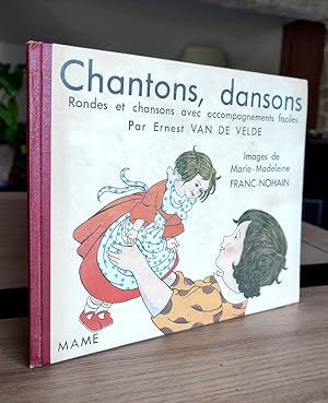 Chantons, dansons. Rondes et chansons avec accompagnements faciles