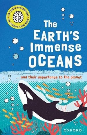 Bild des Verkufers fr Very Short Introductions for Curious Young Minds: The Earth's Immense Oceans zum Verkauf von Smartbuy