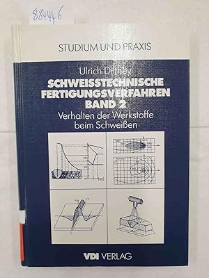 Seller image for Schweisstechnische Fertigungsverfahren / Verhalten der Werkstoffe beim Schweissen Band 2 : for sale by Versand-Antiquariat Konrad von Agris e.K.