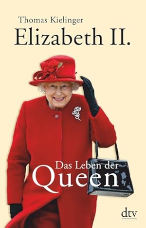 Elizabeth II. - Das Leben der Queen