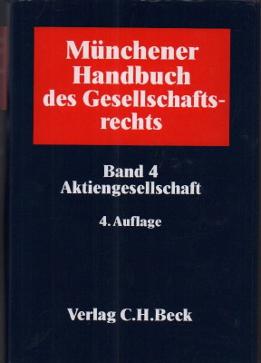 Imagen del vendedor de Mnchener Handbuch des Gesellschaftsrechts. Band 4: Aktiengesellschaft. a la venta por Antiquariat Jenischek