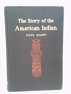Bild des Verkufers fr The Story of the American Indian zum Verkauf von World of Rare Books